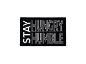 Stay Hungry Stay Humble